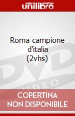 Roma campione d'italia (2vhs) dvd