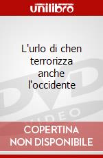 L'urlo di chen terrorizza anche l'occidente dvd