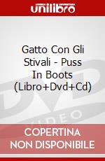 Gatto Con Gli Stivali - Puss In Boots (Libro+Dvd+Cd) film in dvd di Azzurra