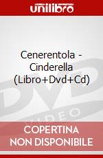 Cenerentola - Cinderella (Libro+Dvd+Cd) dvd