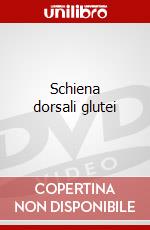 Schiena dorsali glutei dvd