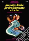 Giovani, Belle... Probabilmente Ricche dvd