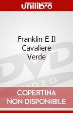 Franklin E Il Cavaliere Verde dvd