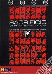 Sacrificio. Chi ha tradito Che Guevara? dvd
