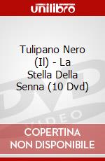 Tulipano Nero (Il) - La Stella Della Senna (10 Dvd) dvd