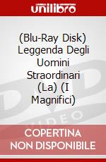 (Blu-Ray Disk) Leggenda Degli Uomini Straordinari (La) (I Magnifici) brd