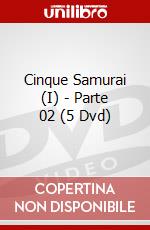 Cinque Samurai (I) - Parte 02 (5 Dvd) dvd
