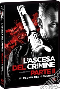 Ascesa Del Crimine Parte 2 (L'): Il Regno Del Generale dvd