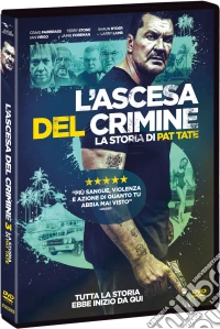 Ascesa Del Crimine (L') - La Storia Di Pat Tate dvd