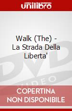 Walk (The) - La Strada Della Liberta' dvd