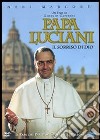 Papa Luciani. Il sorriso di Dio dvd
