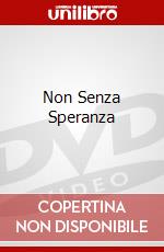 Non Senza Speranza dvd
