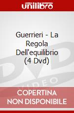 Guerrieri - La Regola Dell'equilibrio (4 Dvd) dvd