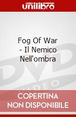 Fog Of War - Il Nemico Nell'ombra dvd