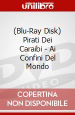 (Blu-Ray Disk) Pirati Dei Caraibi - Ai Confini Del Mondo brd