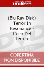(Blu-Ray Disk) Terror In Resonance - L'eco Del Terrore brd