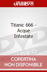 Titanic 666 - Acque Infestate dvd