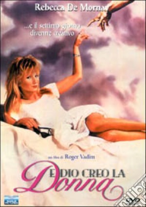E Dio Creo' La Donna film in dvd di Roger Vadim