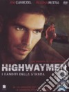 Highwaymen - I Banditi Della Strada dvd