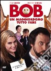 Bob, maggiordomo tuttofare dvd