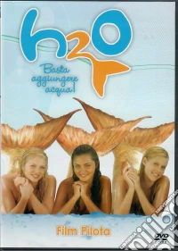 H2O Basta Aggiungere Acqua - Film Pilota dvd