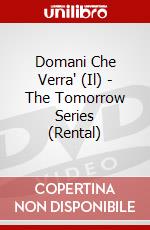 Domani Che Verra' (Il) - The Tomorrow Series (Rental) dvd