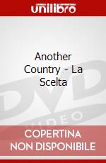 Another Country - La Scelta dvd