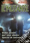 Mutante (Il) dvd