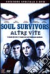Soul Survivors. Altre vite dvd