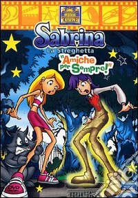 Sabrina la streghetta. Amiche per sempre dvd