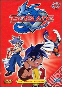 Beyblade #05 - La Sfida Finale dvd