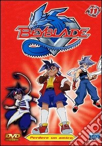 Beyblade. Vol. 11. Perdere un amico dvd