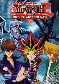 Yu-Gi-Oh! Vol. 06. Un duellante spietato dvd