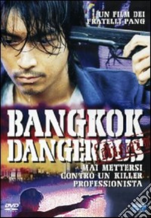 Bangkok Dangerous (2002) film in dvd di Danny Pang,Oxide Pang Chun