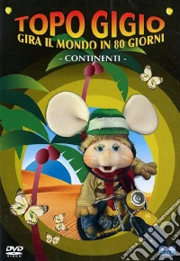 Topo Gigio gira il mondo in 80 giorni. Continenti dvd
