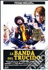 Banda Del Trucido (La) film in dvd di Stelvio Massi