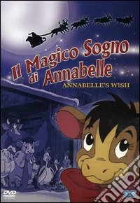 Magico Sogno Di Annabelle (Il) - Annabelle's Wish dvd