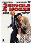 2 Single A Nozze film in dvd di David Dobkin