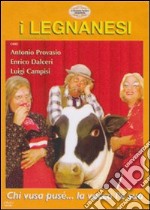 Legnanesi (I) - Chi Vusa Puse' La Vacca L'E' Sua (3a Compagnia) dvd