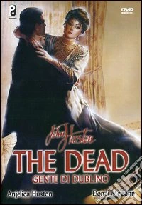 The Dead. Gente di Dublino dvd
