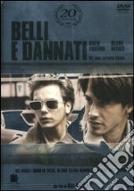 Belli e dannati dvd