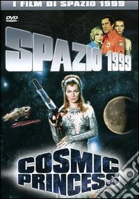 Spazio 1999. Cosmic Princess dvd