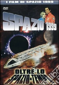 Spazio 1999 - Oltre Lo Spazio-Tempo dvd