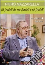 Fradell De Me' Fradell E So' Fradell (El) dvd