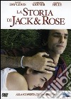 La storia di Jack e Rose dvd