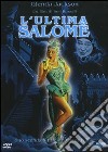 Ultima Salome' (L') dvd