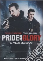 Pride And Glory - Il Prezzo Dell'Onore dvd