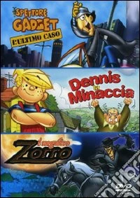 L' ispettore Gadget - Dennis la minaccia - Il magnifico Zorro (Cofanetto 3 DVD) dvd