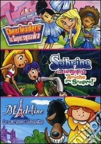 Cheerleaders - La Supersquadra / Sabrina La Streghetta - Amiche Per Sempre / La Mia Dolce Madeline (3 Dvd) dvd