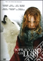 Sopravvivere Coi Lupi dvd